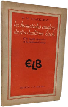 Les humoristes anglais du dix-huitième siècle (The English Humorists of the Eighteenth Century). W. M. Thackeray