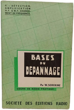 Bases du dépannage - Tout ce qu'un depanneur doit savoir Tome 2. W. Sorokine