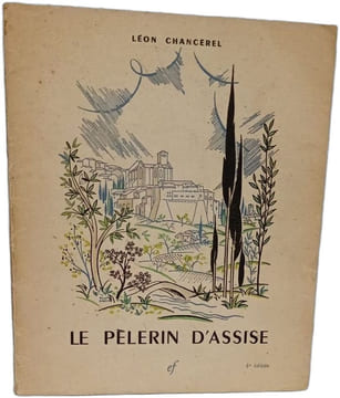 Le pèlerin d'Assise. Léon Chancrel