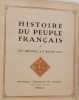 Histoire du peuple fran&ccedil;ais - des origines au moyen age Tome 1. Regeine Pernoud