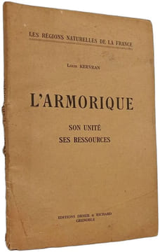 L'Armorique : son unité ses ressources. Louis Kervran