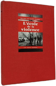 L'école de la violence. Michel De Saint Pierre
