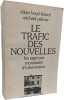 Le trafic des nouvelles - Les agences mondiales d'information. oliver boyd-barrett michael palmer