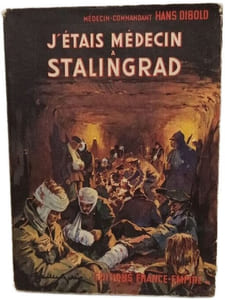 J'étais médecin à Stalingrad