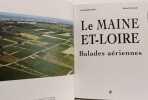 Le Maine-et-Loire - balades a&eacute;riennes. Belser Christophe  Bernard Michel