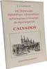 Dictionnaire alphab&eacute;tique topographique arch&eacute;ologique et historique du d&eacute;partement du Calvados. J. Chanson