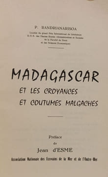 Madagascar et les croyances et coutumes malgaches. P. Randrianarisoa