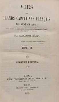 Vies des grands capitaines français du moyen âge Tome 3 + Tome 4. Alexandre Mazas