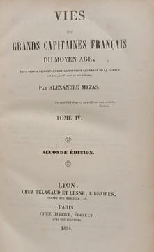 Vies des grands capitaines français du moyen âge Tome 3 + Tome 4. Alexandre Mazas