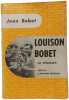Louison Bobet une v&eacute;lographie. Jean Bobet