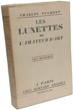 Les lunettes de l'amateur d'art - Art Moderne. Charles Oulmont