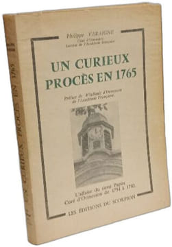 Un curieux procès en 1765. Philippe Varaigne