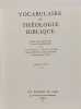 Vocabulaire de th&eacute;ologie biblique. Xavier L&eacute;on-Dufour  Jean Duplacy  Augustin George  Pierre Grelot  Jacques Guillet  Marc-Fran&ccedil;ois Lacan