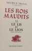 Les rois maudits Tome 5 + Tome 6 + Tome 7. Maurice Druon