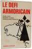 Le d&eacute;fi armoricain. Pierre Leroy  Bernard Flouriot  Monique-Anne Padioleau