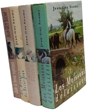 Les Moissons délaissées - TOMES 1 2 et 3 + Julie de bonne espérance. Jean-Guy Soumy