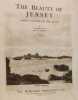 The Beauty of Jersey - Camera pictures of the island. J. Dixon-Scott and J. A. Jordan