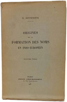 Origines de la formation des noms en indo-européen. E. Benveniste