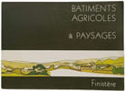 B&acirc;timents agricoles & paysages - Finist&egrave;re. Collectif