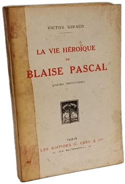 La vie héroïque de Blaise Pascal. Victor Giraud