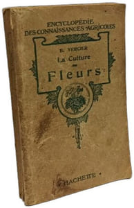 Encyclopédie des connaissances agricoles. La culture des fleurs