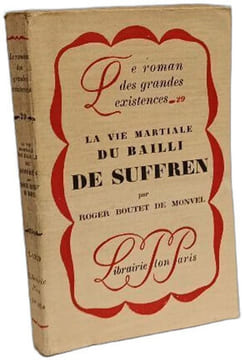 La vie martiale du bailli de Suffren --- Le roman des grandes existences... 29. ROGER BOUTET DE MONVEL