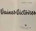 Vaines Victoires. ROBERT C. RUARK