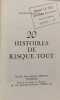 20 Histoires de risque-tout. Francis Mainville