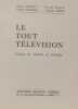 Le tout t&eacute;l&eacute;vision. Roger ANDREY - Michel DELAIN  G&eacute;rald PECHEMEZ - Christian QUIDET