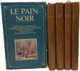 Le pain noir (4 volumes) tome I le pain noir tome II la fabrique du roi tome III les drapeaux de la ville tome IV la derni&egrave;re saison. Georges-emmanuel ...
