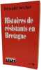 Histoires de r&eacute;sistance en Bretagne. Secher Reynald  Bourges Yvon