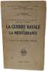 La guerre navale dans la M&eacute;diterran&eacute;e. A. Thomazi