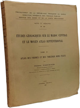 Études géologiques sur le Maroc central et le Moyen Atlas septentrional - TOME IV: atlas des figures et des tableaux hors-texte - notes et mémoires ...