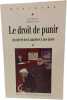 Le droit de punir: Du si&egrave;cle des lumi&egrave;res &agrave; nos jours. Chauvaud Fr&eacute;d&eacute;ric
