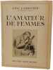 L'amateur de femmes. L&eacute;o Larguier