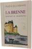 La Brenne - Histoire et traditions. Chantal de la V&eacute;ronne