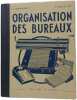 Organisation des bureaux et Notions sur l'organisation des enterprises. S. Lermission  P. Mon Dollot