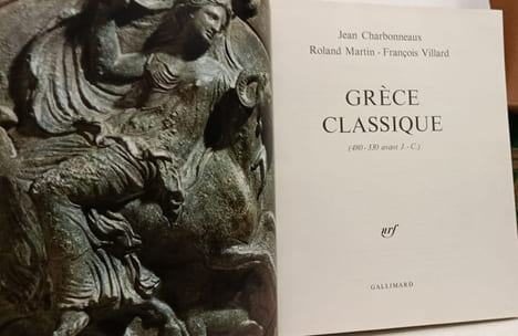 Grèce classique (480-330 avant J.C.) --- L'univers des formes. Roland Martin Jean Charbonneaux François Villard
