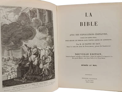 La Bible avec des explications édifiantes tirées des saints pères pour réglier les moeurs dans toutes sortes de conditions - Nouvelle édition dédiée au Roi