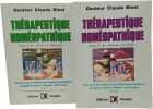 Th&eacute;rapeutique hom&eacute;opathique Tome 1 + Tome 2. Docteur Claude Binet