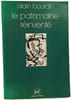 Le patrimoine r&eacute;invent&eacute;. Alain Bourdin