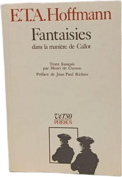 Fantaisies dans la manière de Callot. e.T.A. Hoffmann