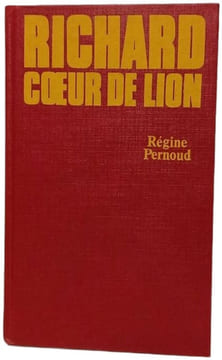 Richard Cœur de Lion. Régine Pernoud