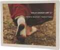 Walk Dance Art C&deg;. Quoiraud Christine  Fulton Hamish