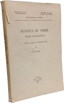 Nonnus de Nisibe : Traité apologétique - étude texte et traduction. A. Van Roey