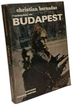 L'exécution de Budapest. christian bernadac