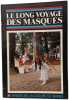 Le long voyage des masques. Collectif