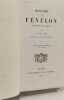 Histoire de F&eacute;nelon archev&ecirc;que de Cambrai. J.-J.-E. Roy