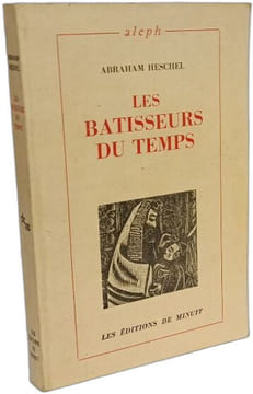 Les bâtisseurs du temps. ABRAHAM HESCHEL
