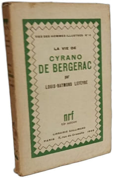 La vie de Cyrano de Bergerac. Louis-Raymond Lefèvre